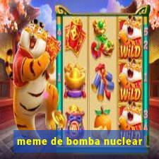 meme de bomba nuclear